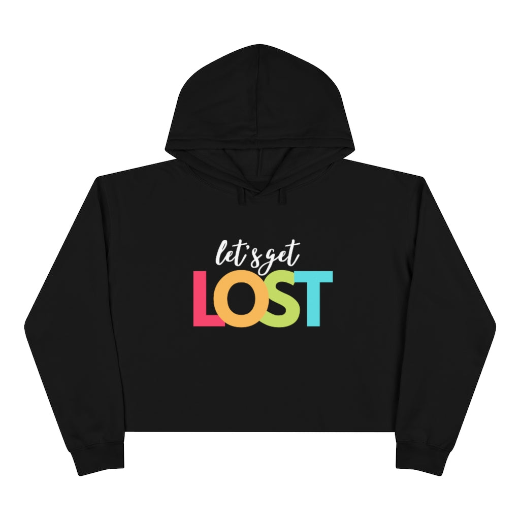 Let's Get Lost - Cropped Hoodie