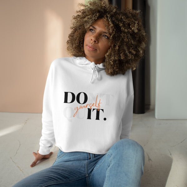 Don't quit - Cropped Hoodie