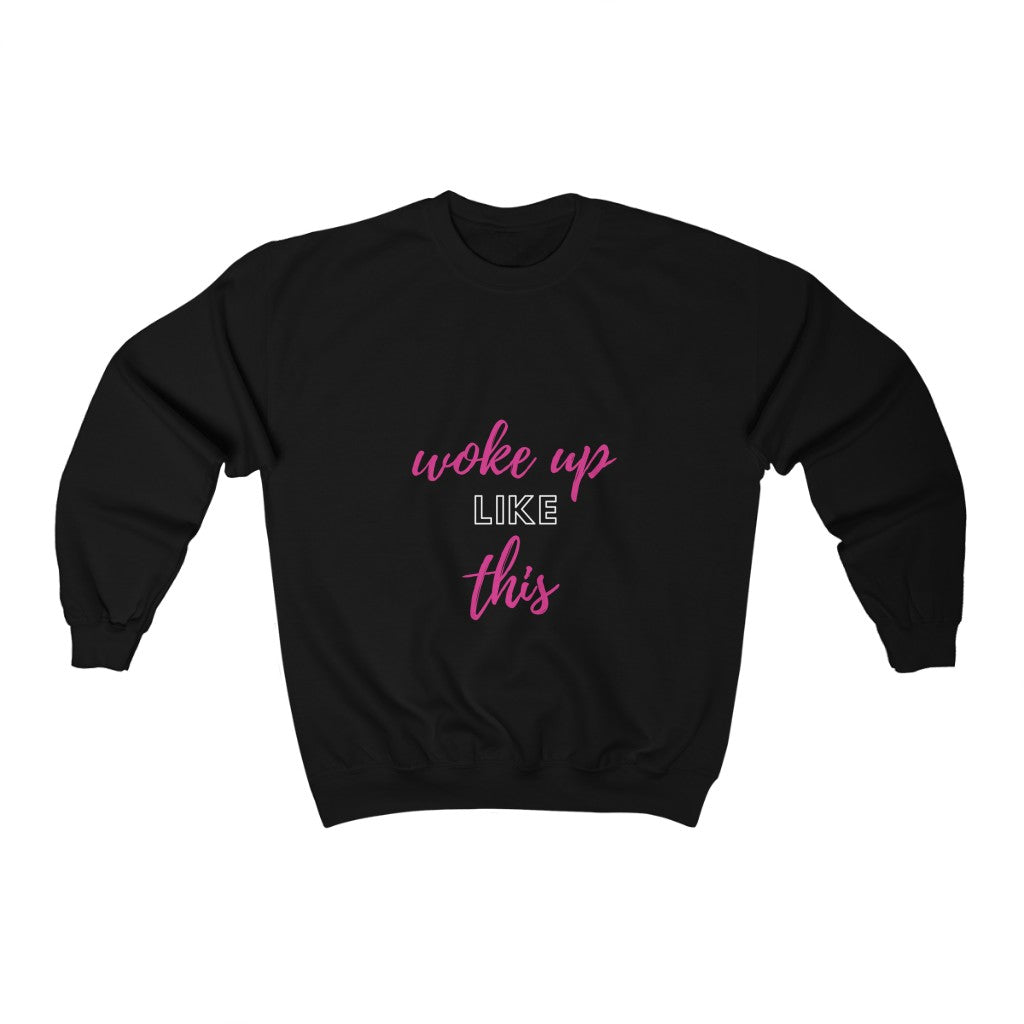 Woke up like this - Crewneck Sweatshirt (Pink)