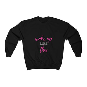 Woke up like this - Crewneck Sweatshirt (Pink)