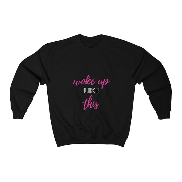 Woke up like this - Crewneck Sweatshirt (Pink)