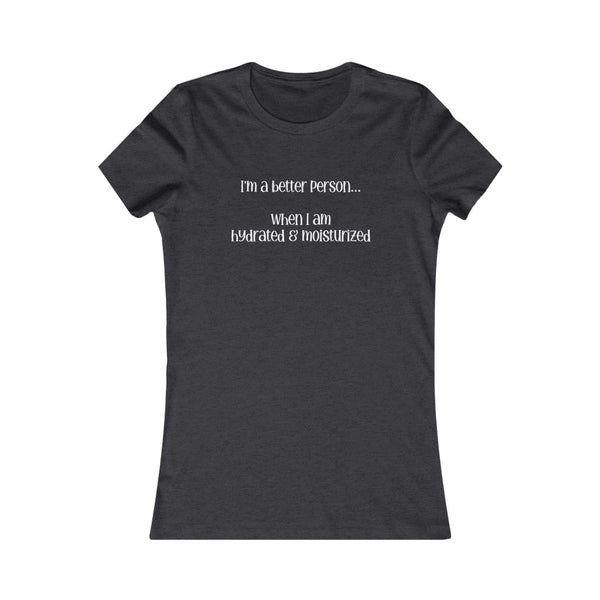 I am a better person - S/S T-shirt