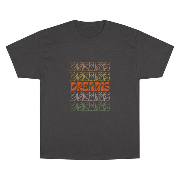 Dreams - Champion S/S T-shirt