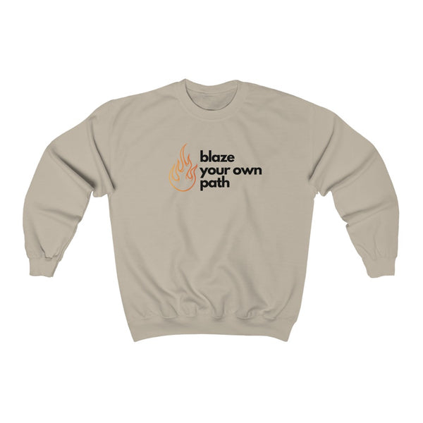Blaze Your Own Path - crewneck