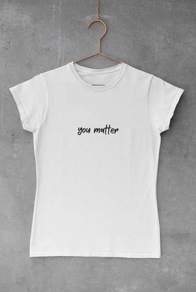 You Matter - S/S T-shirt